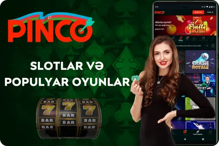 Slotlar və populyar oyunlar Pinco
